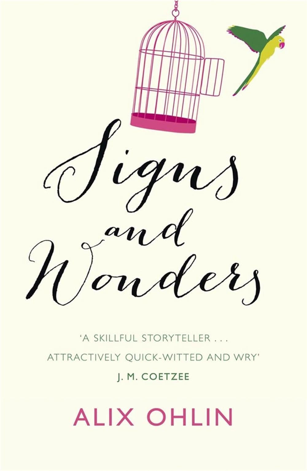 Signs and Wonders by Alix Ohlin - ISBN: 9781780871141