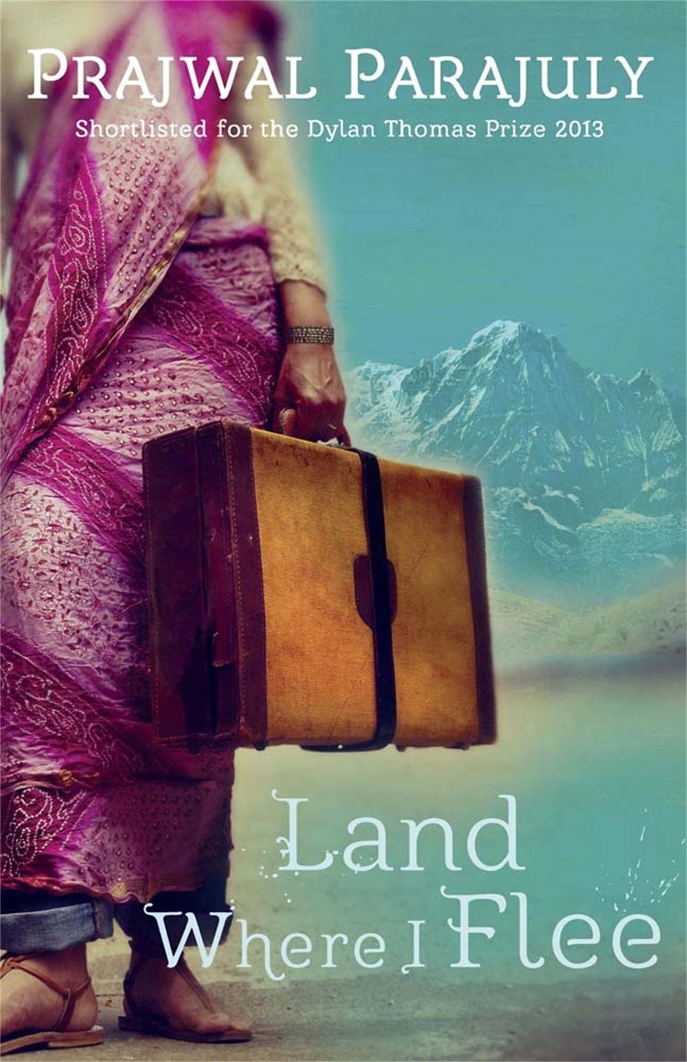 Land Where I Flee by Prajwal Parajuly - ISBN: 9781780873008