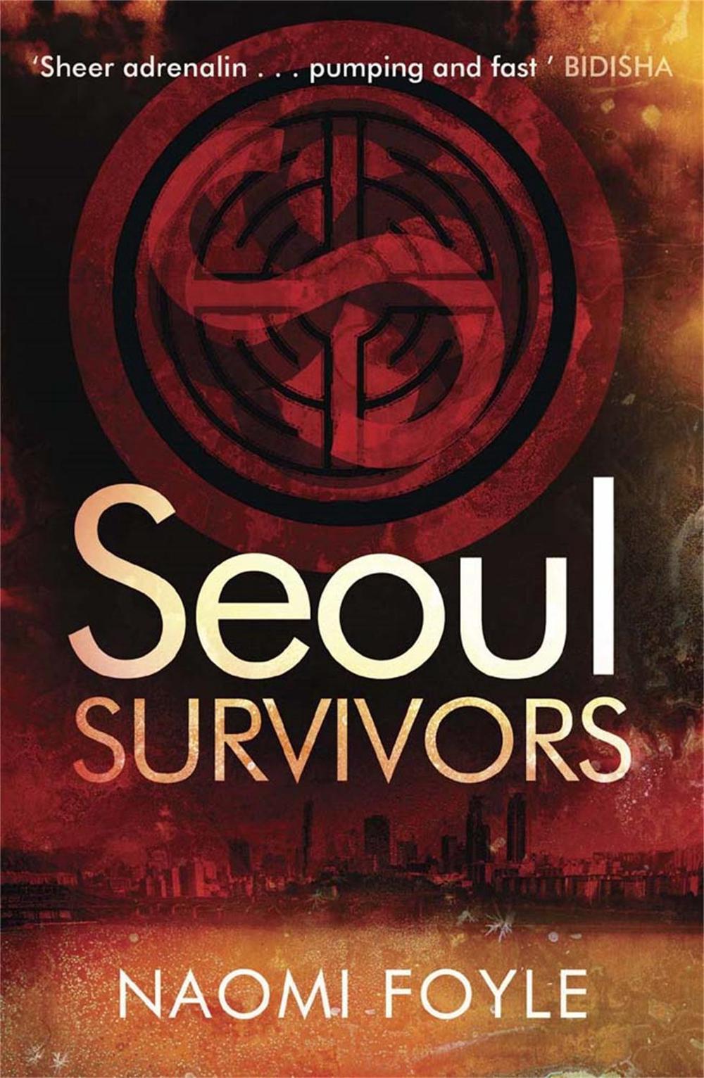Seoul Survivors by Naomi Foyle - ISBN: 9781780876009