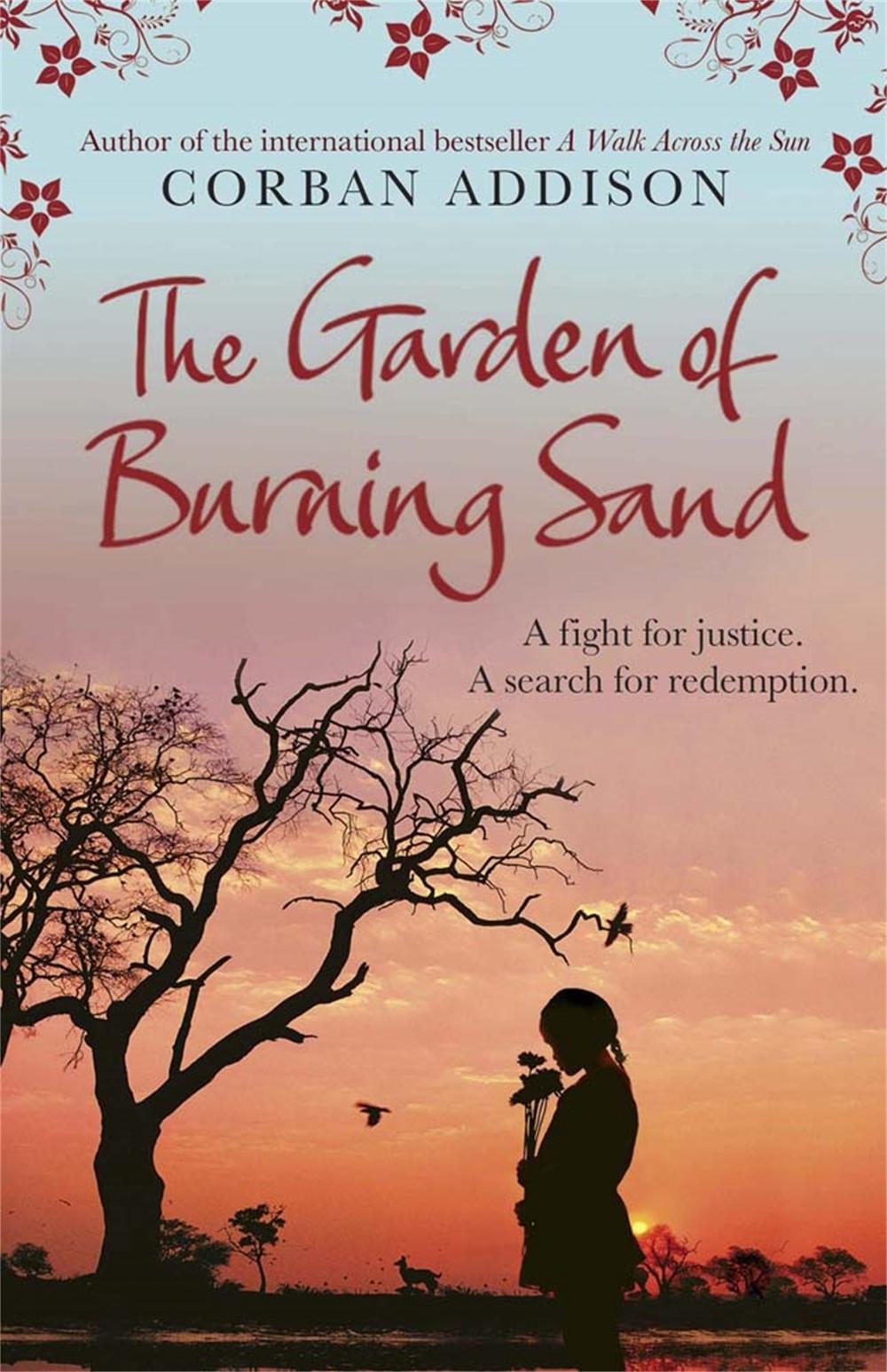 The Garden of Burning Sand by Corban Addison - ISBN: 9781780876962