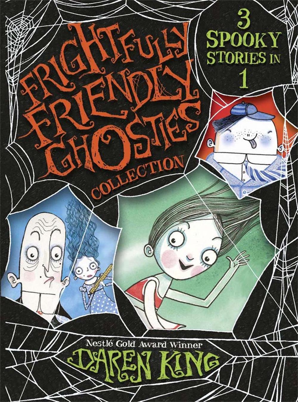 Frightfully Friendly Ghosties: Frightfully Friendly Ghosties Collection by Daren King - ISBN: 9781780877310