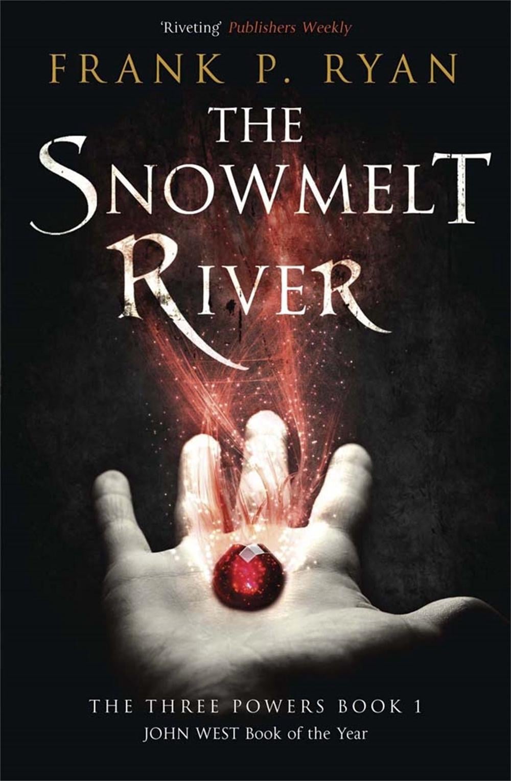 The Snowmelt River by Frank P. Ryan - ISBN: 9781780877389