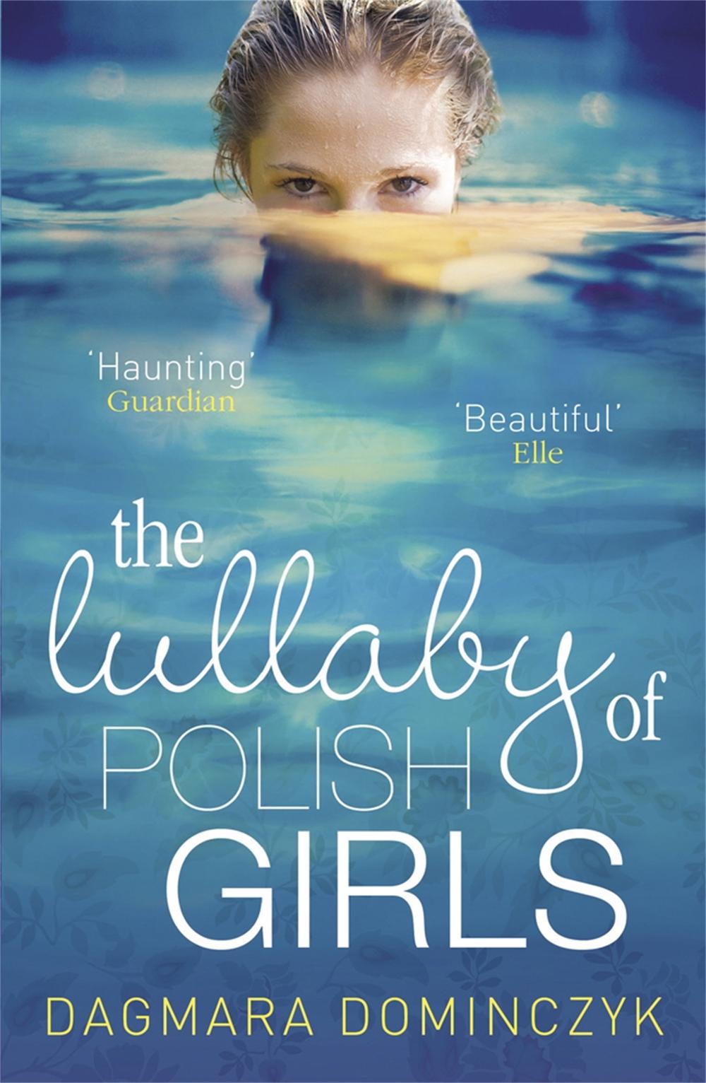 The Lullaby of Polish Girls by Dagmara Dominczyk - ISBN: 9781780878232