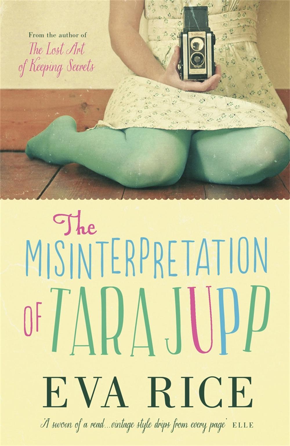 The Misinterpretation of Tara Jupp by Eva Rice - ISBN: 9781780878263