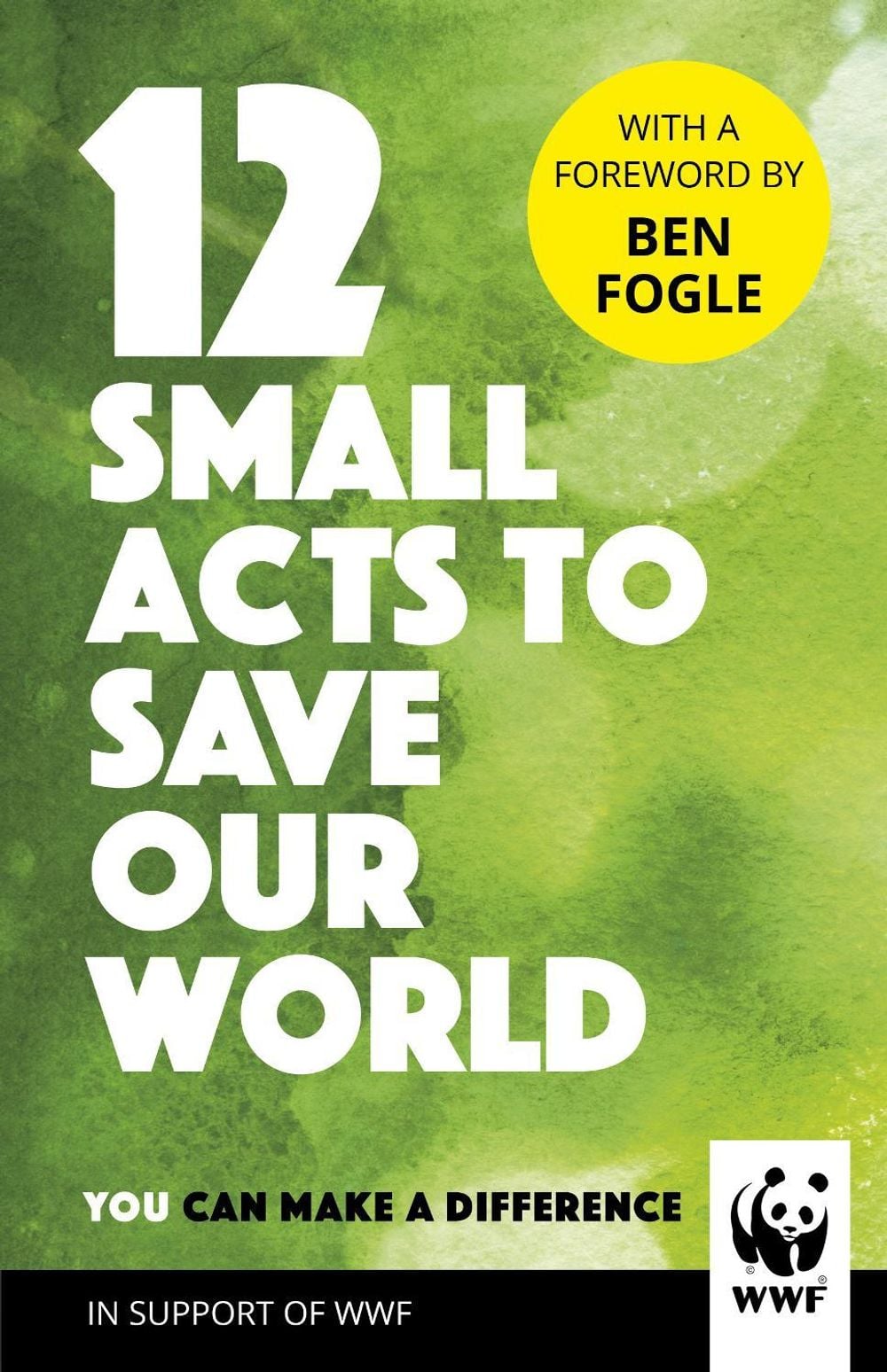12 Small Acts to Save Our World by WWF - ISBN: 9781780899282