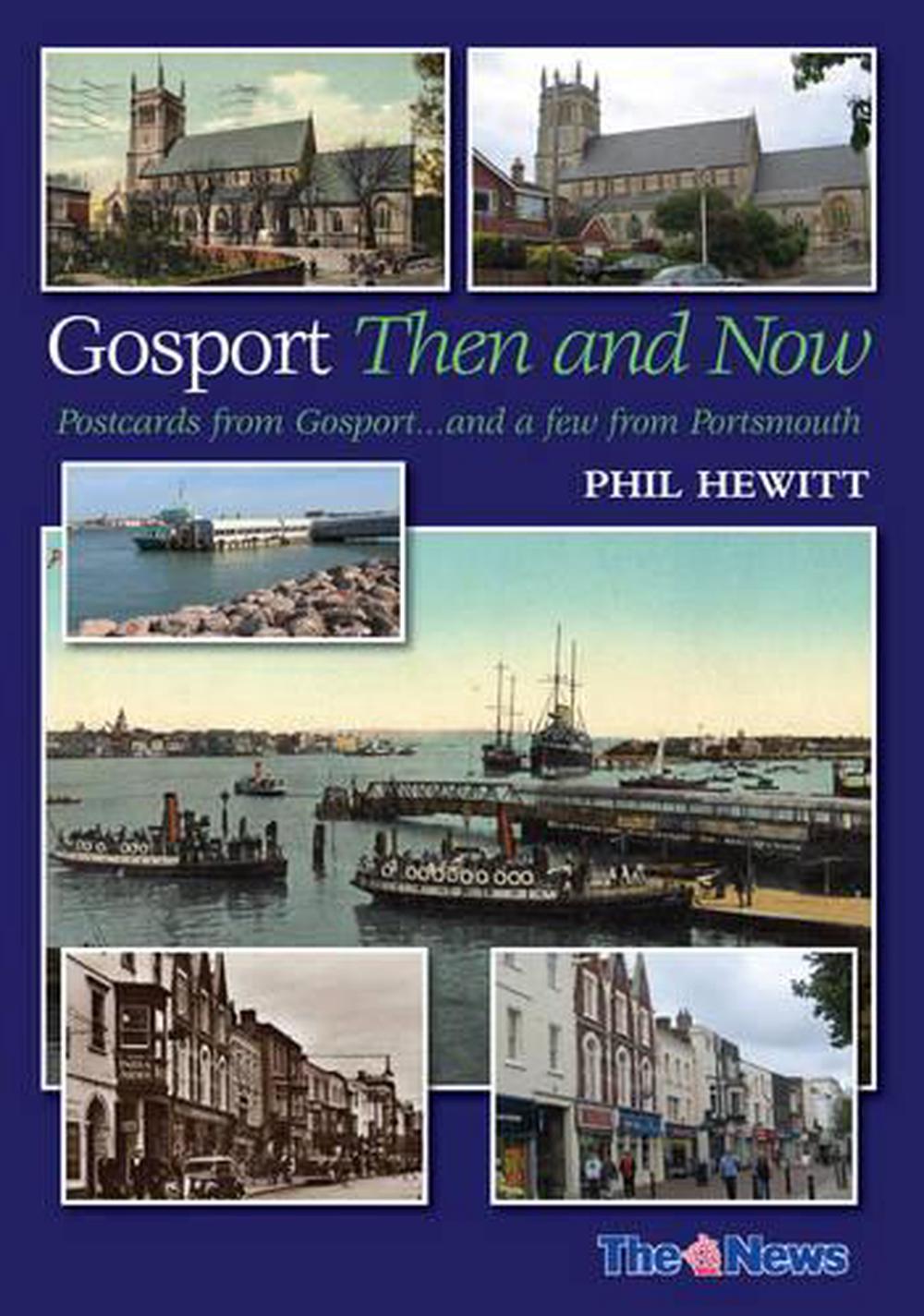 Gosport Then and Now by Phil Hewitt, Paperback, 9781780913902 Buy