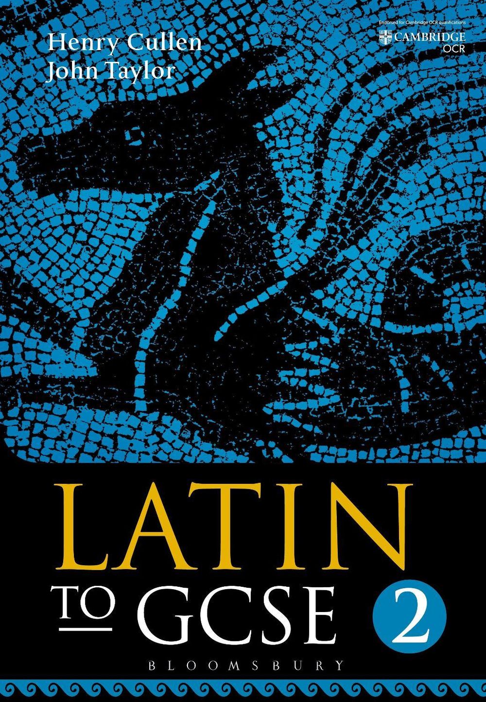 Latin to GCSE Part 2 by Henry Cullen - ISBN: 9781780934419