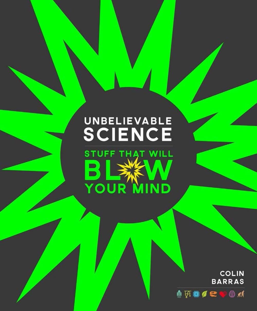 Unbelievable Science by Colin Barras - ISBN: 9781780979427
