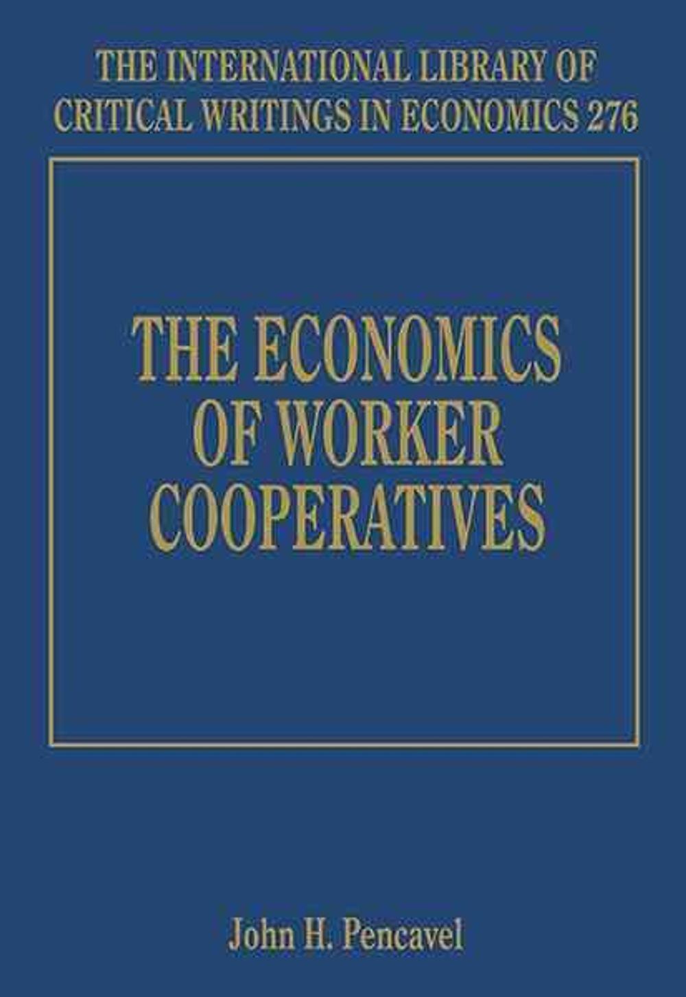 The Economics of Worker Cooperatives by John Pencavel - ISBN: 9781781005330