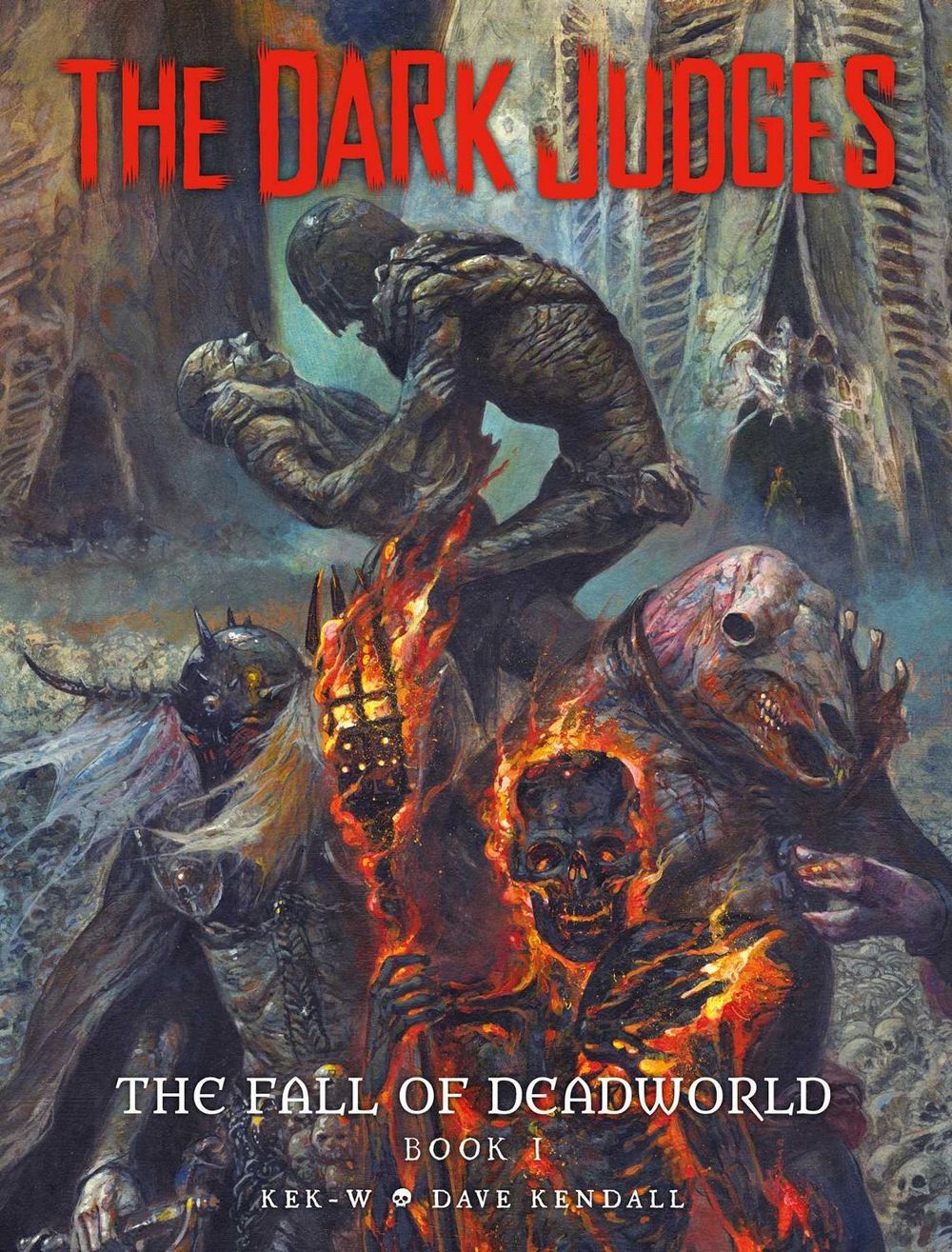 The Dark Judges: The Fall of Deadworld Book I by Kek-W - ISBN: 9781781086032