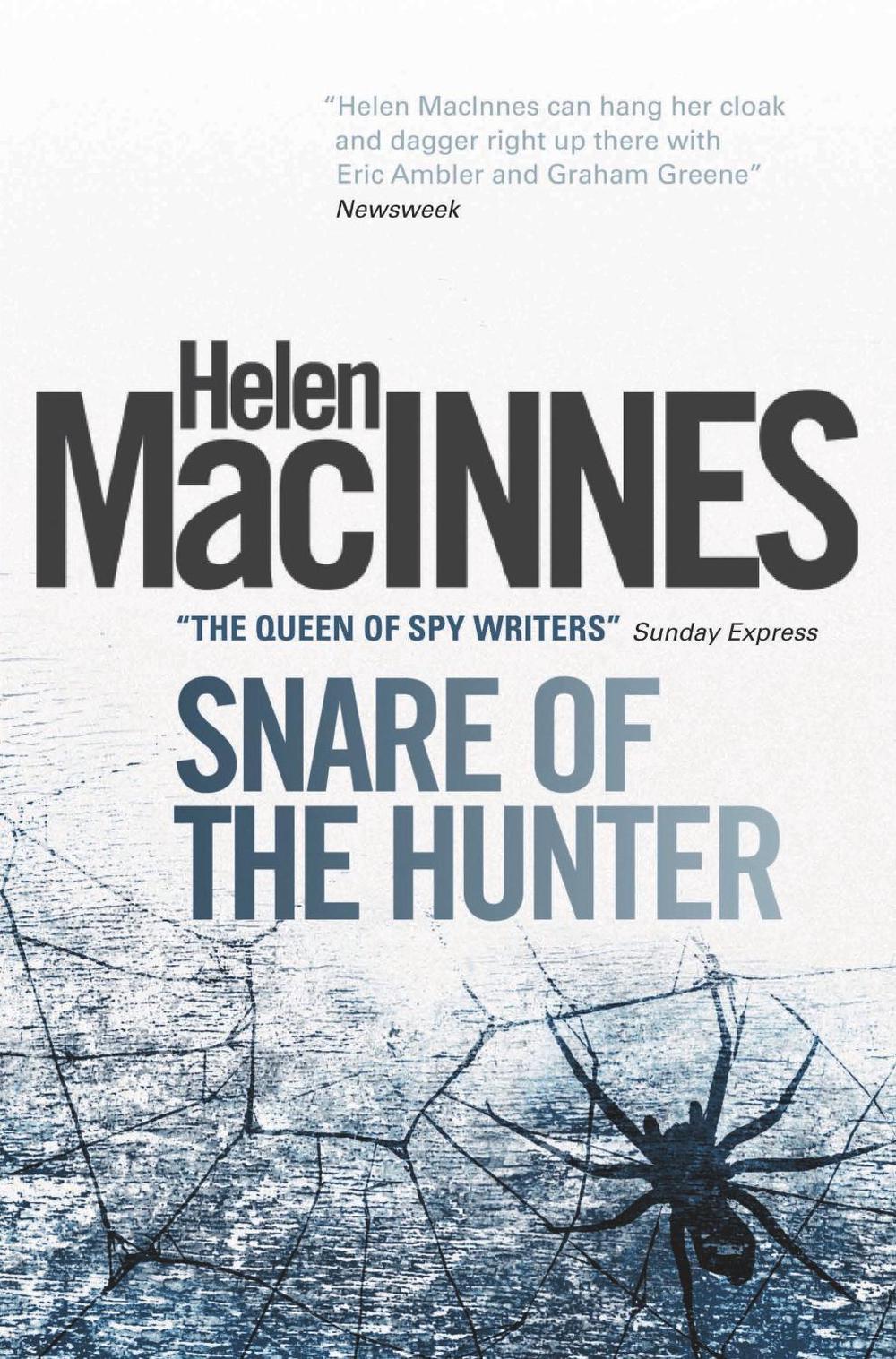 Snare of the Hunter by Helen Macinnes - ISBN: 9781781163320