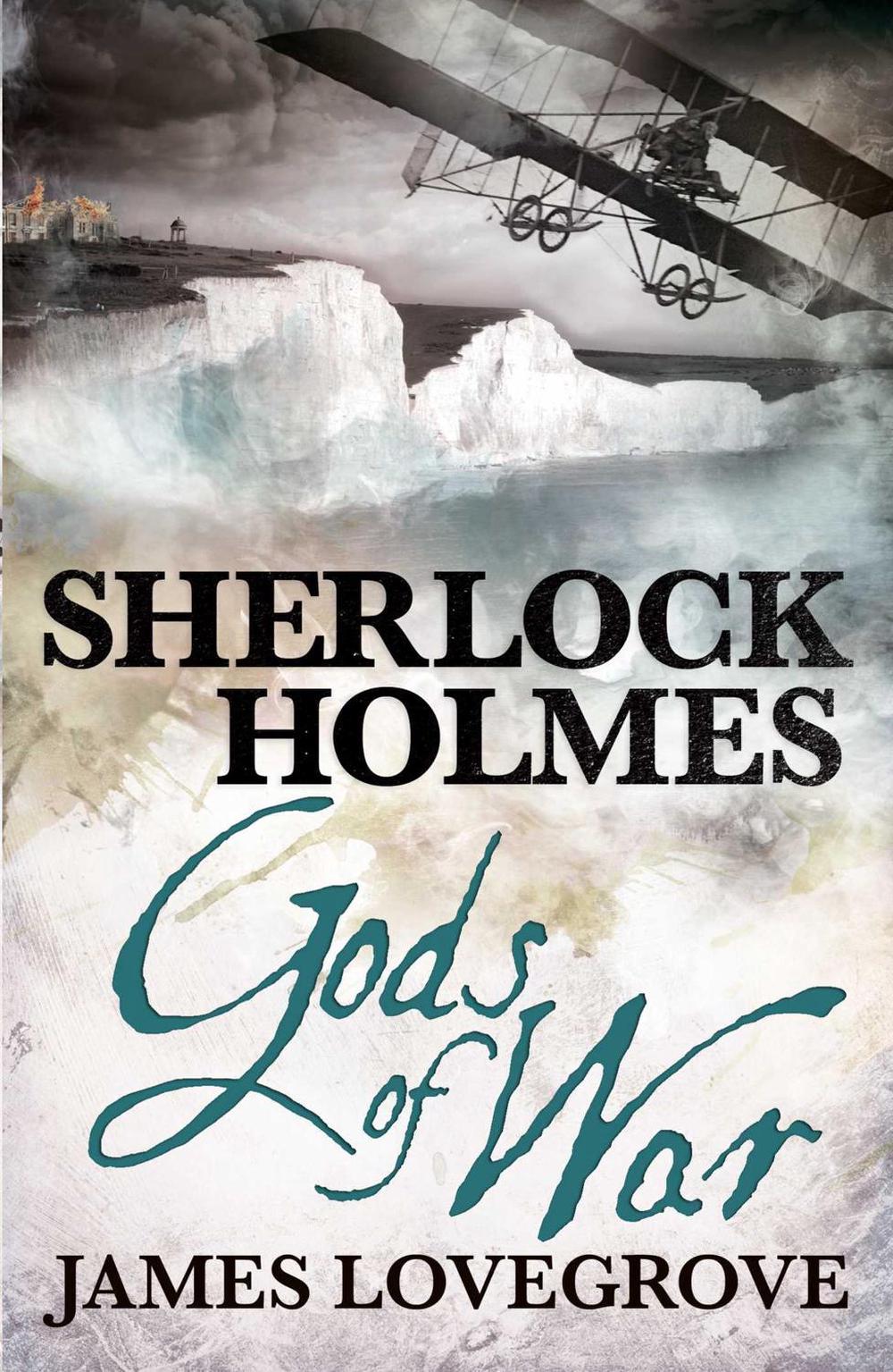 Sherlock Holmes: Gods of War by James Lovegrove - ISBN: 9781781165430