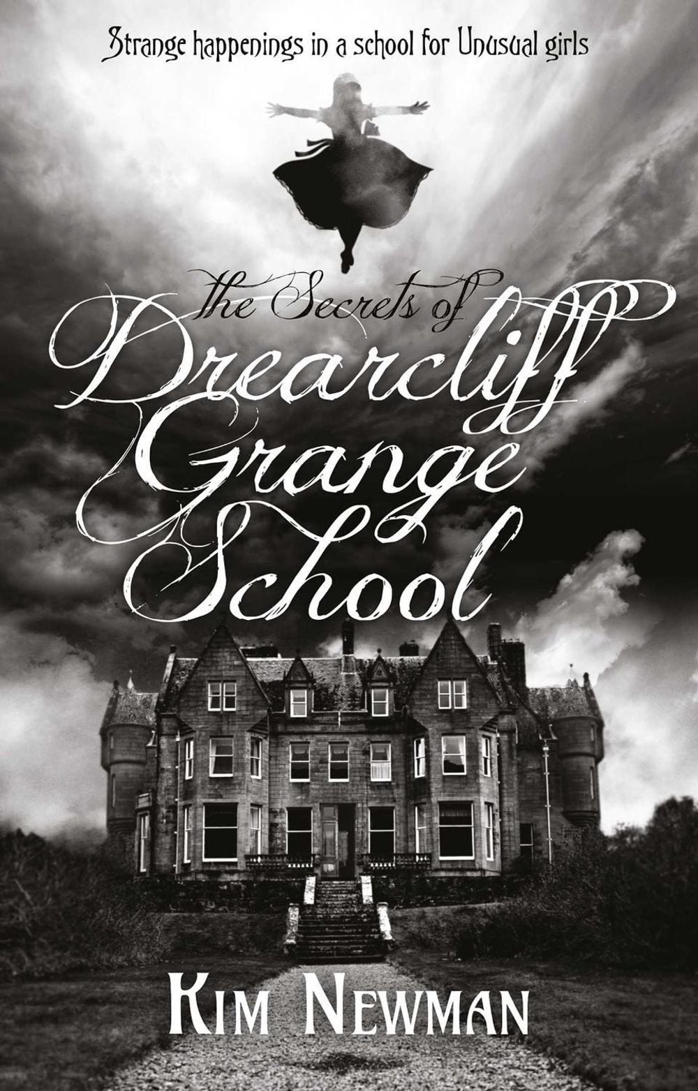 The Secrets of Drearcliff Grange School by Kim Newman - ISBN: 9781781165720