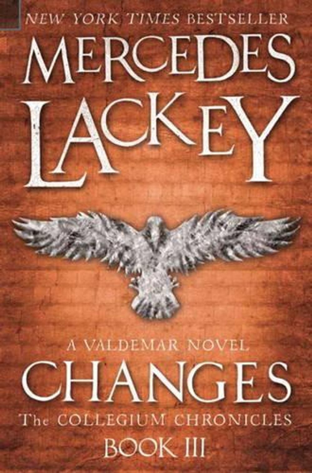 Collegium Chronicles, Vol. 3 - Changes by Mercedes Lackey - ISBN: 9781781165898