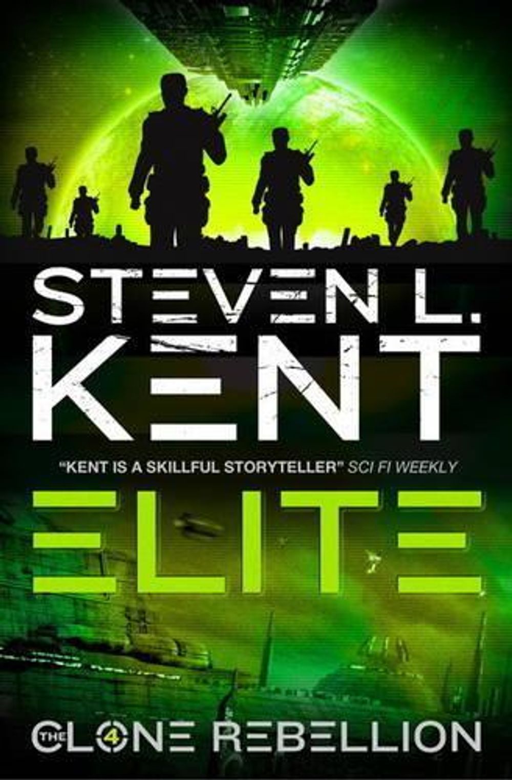 The Clone Elite (The Clone Rebellion Book 4 by Steven Kent - ISBN: 9781781167182