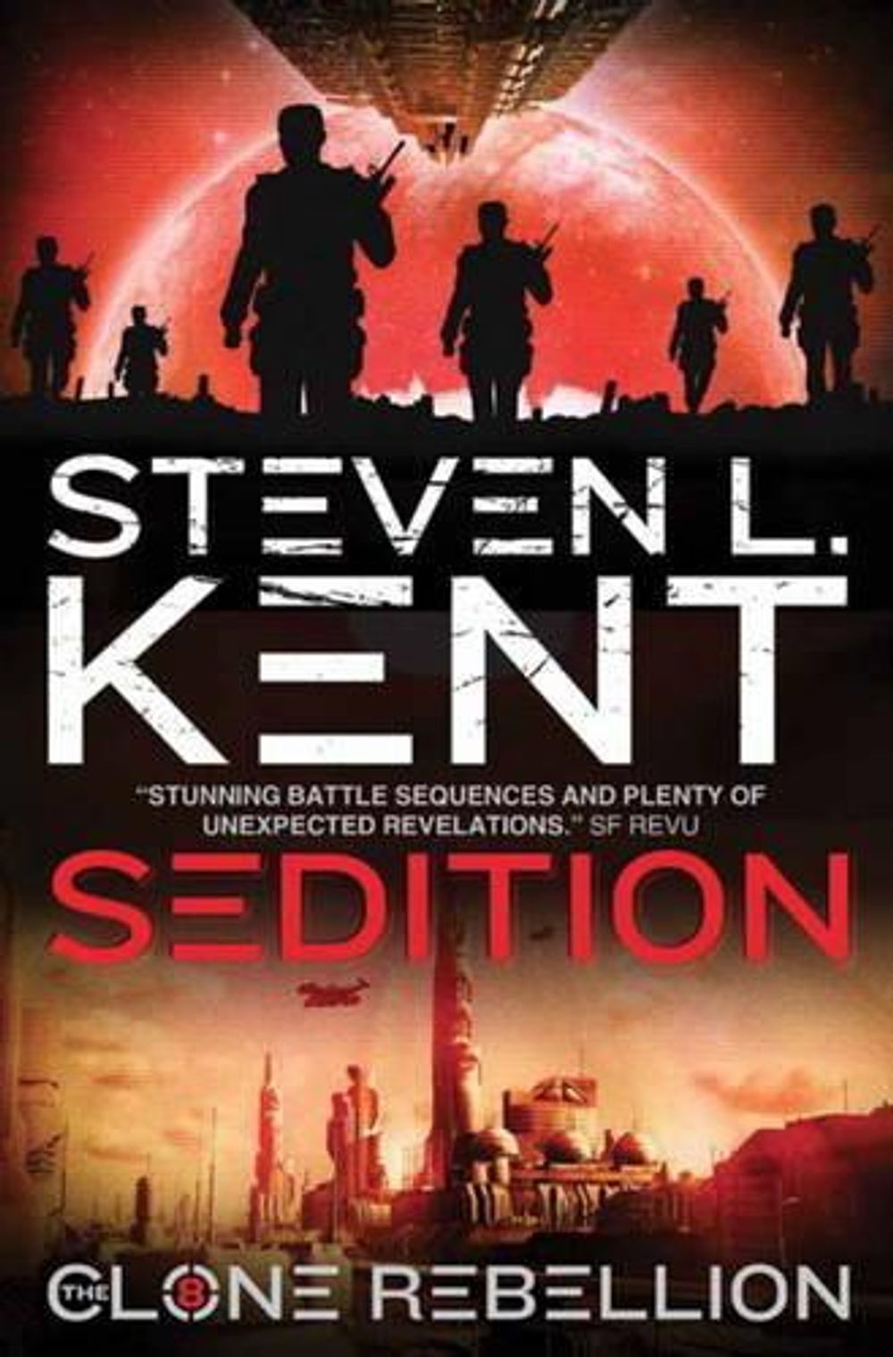 The Clone Sedition (The Clone Rebellion Book 8 by Steven Kent - ISBN: 9781781167236