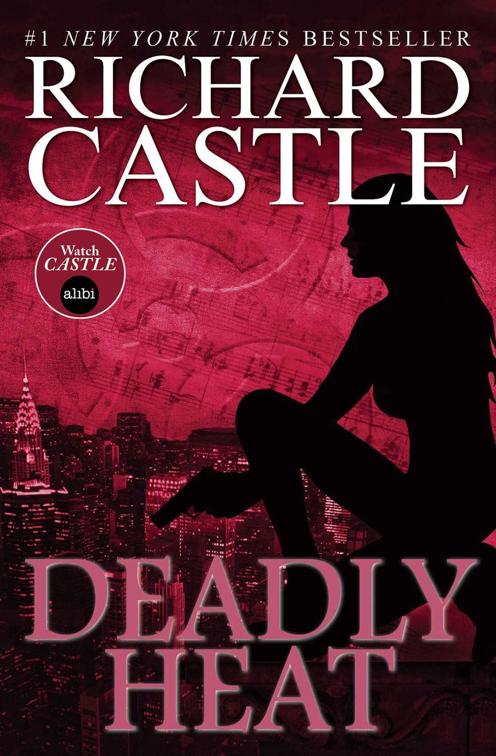 Deadly Heat (Castle) by Richard Castle - ISBN: 9781781167724