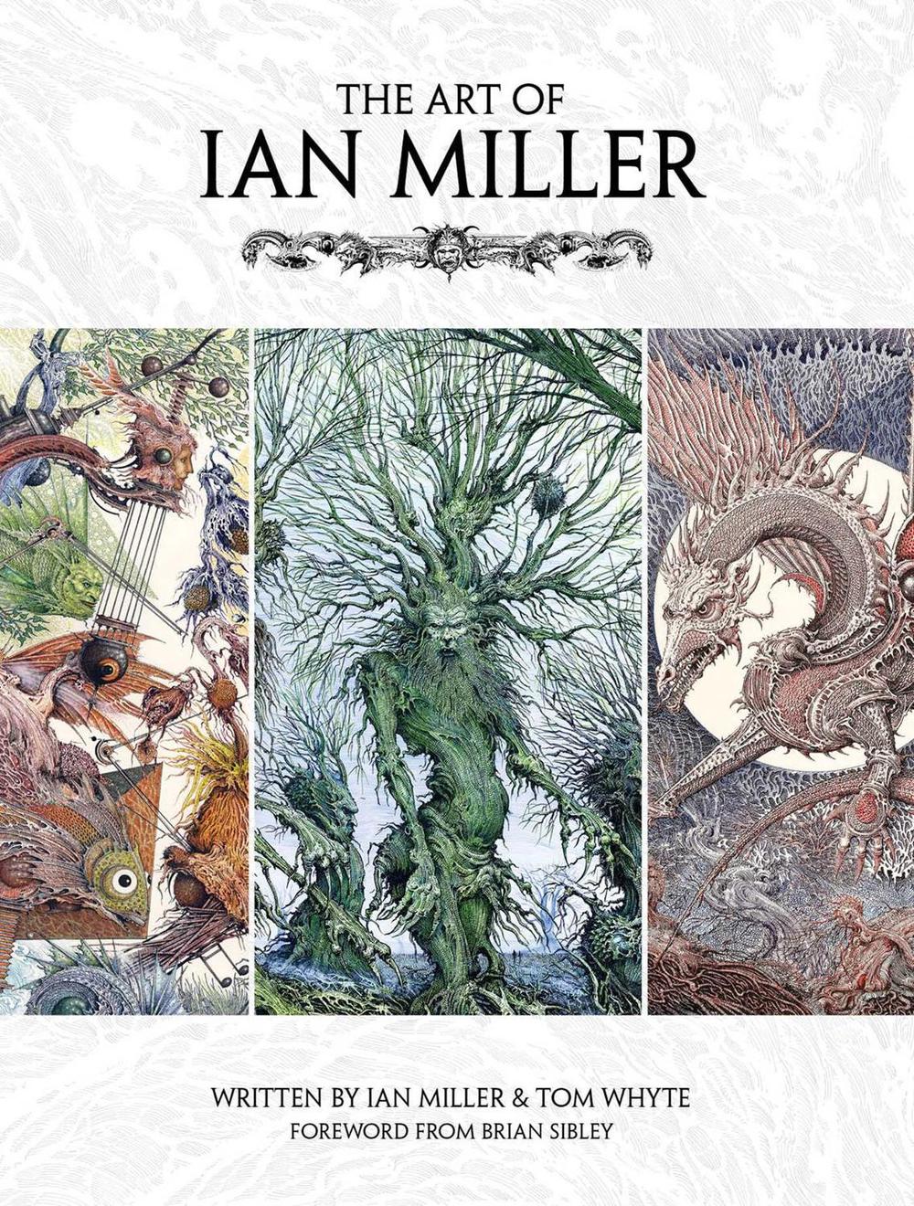 The Art of Ian Miller by Ian Miller - ISBN: 9781781167793