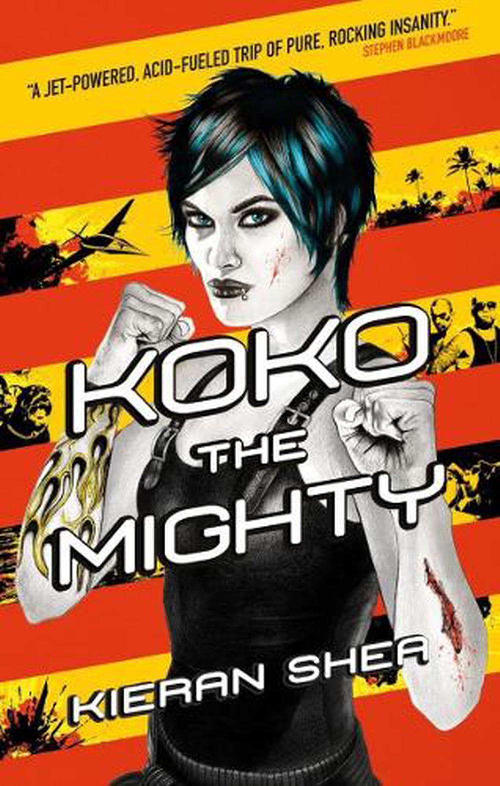 Koko the Mighty by Kieran Shea - ISBN: 9781781168622
