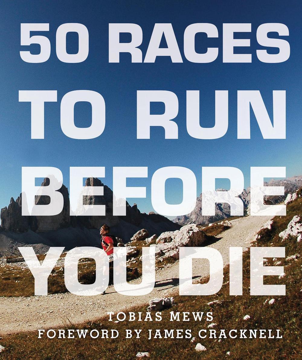 50 Races to Run Before You Die, 9781781314449