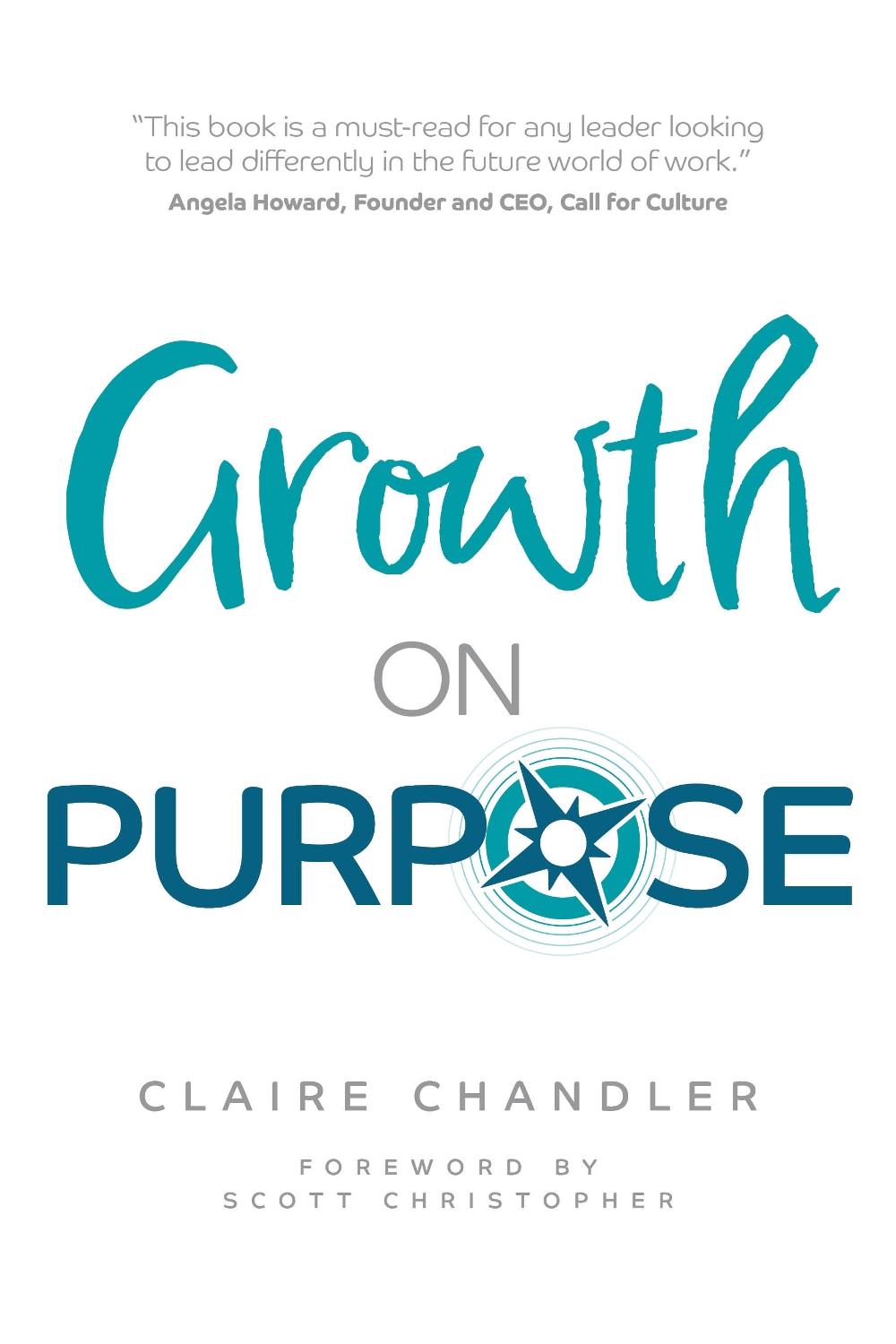 Growth on Purpose by Claire Chandler - ISBN: 9781781338605