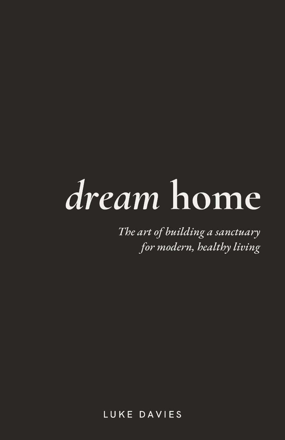 Dream Home by Luke Davies - ISBN: 9781781338773
