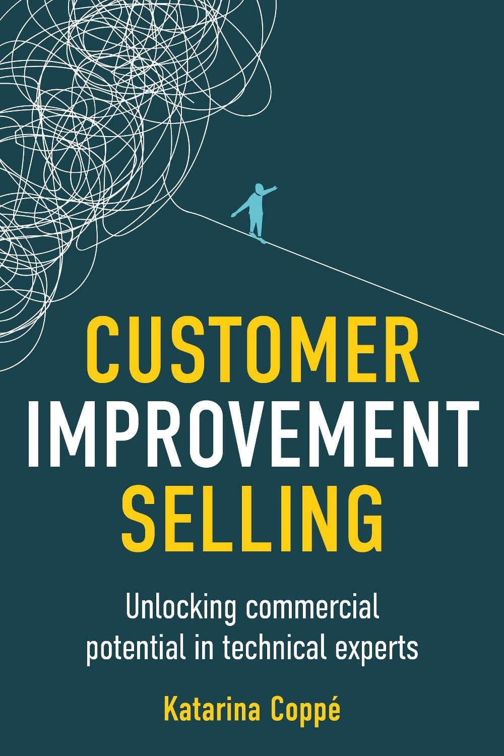Customer Improvement Selling by Katarina Coppé - ISBN: 9781781338940