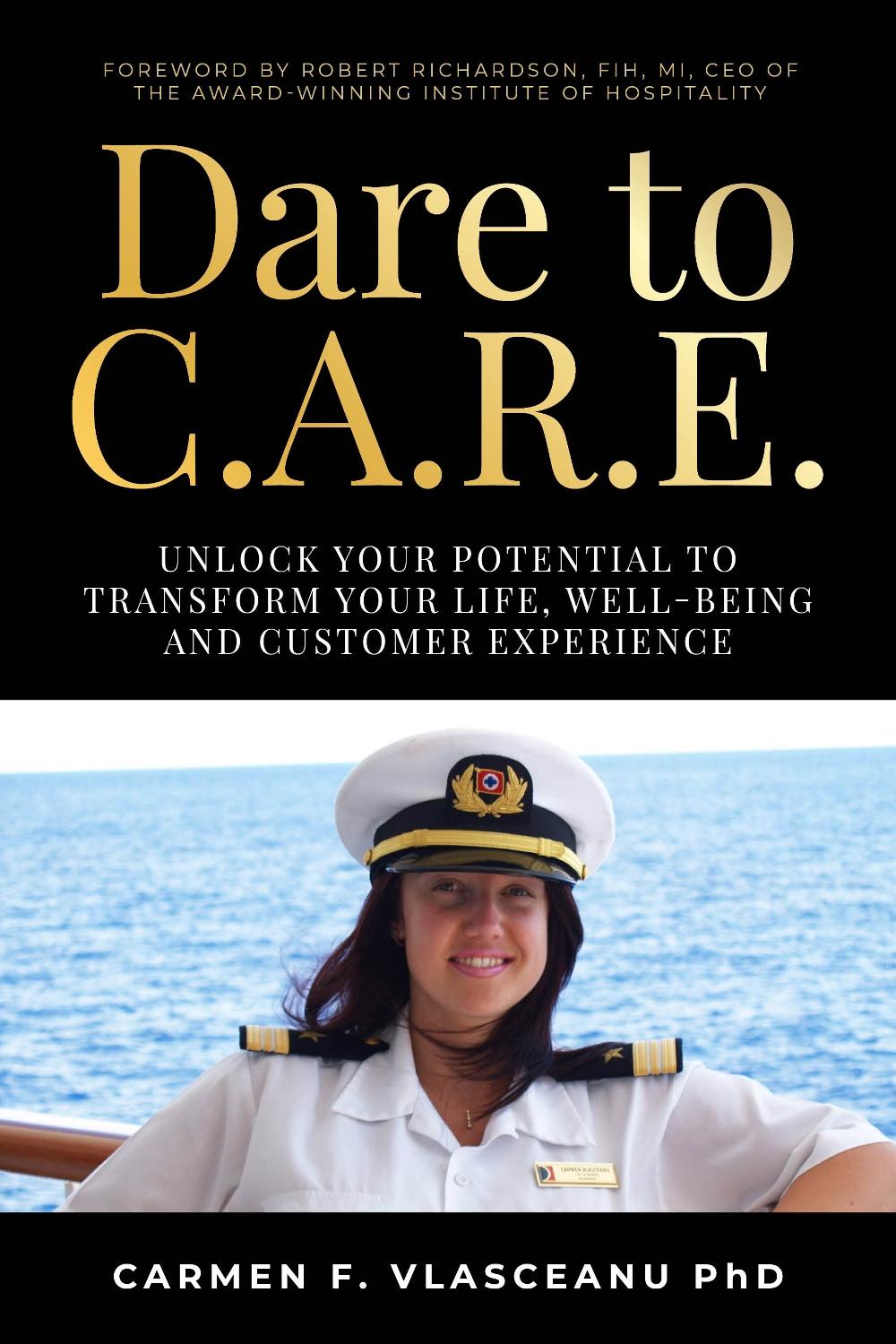 Dare to C.A.R.E by Carmen F. Vlasceanu, PhD - ISBN: 9781781339046