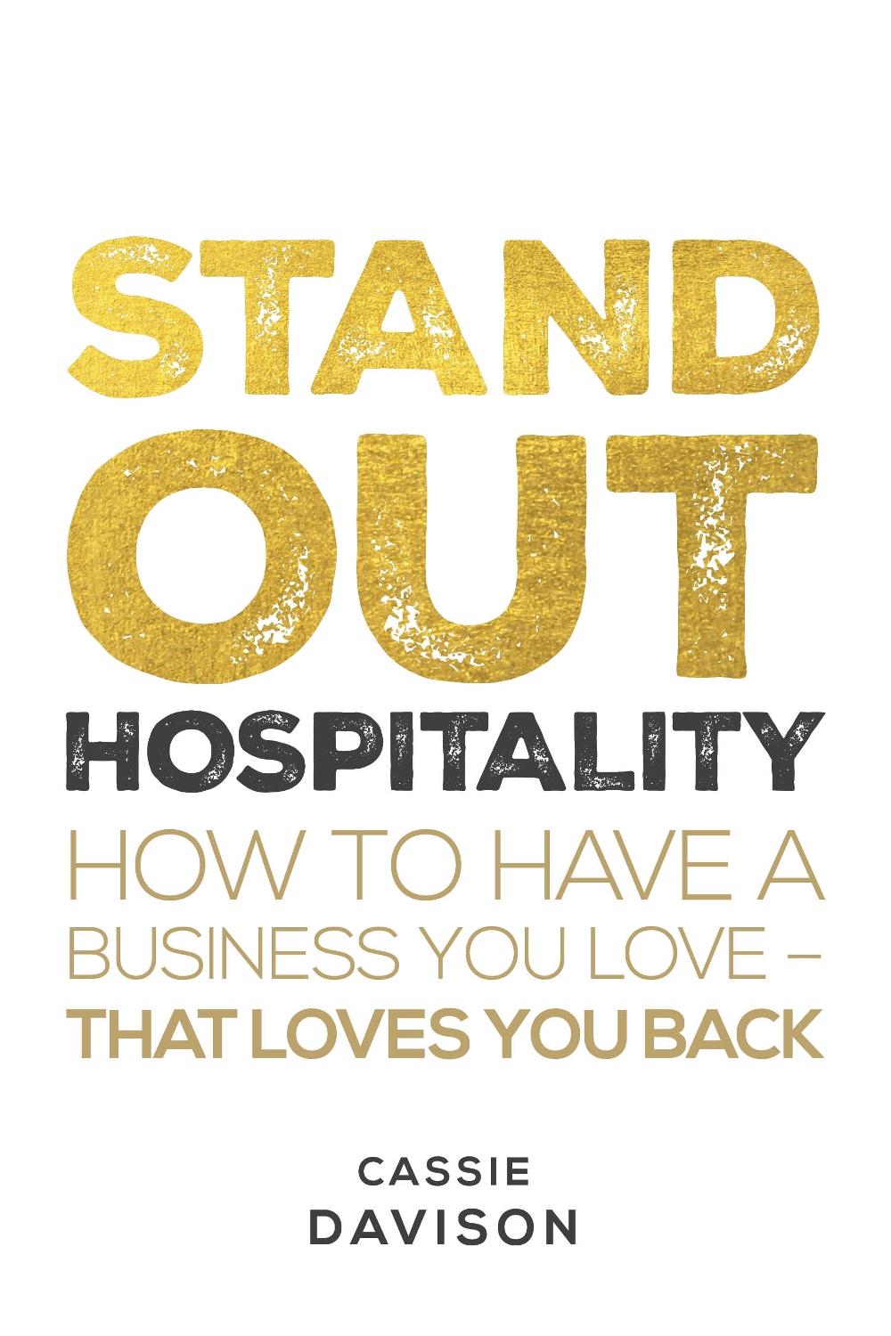 Stand Out Hospitality by Cassie Davison - ISBN: 9781781339497