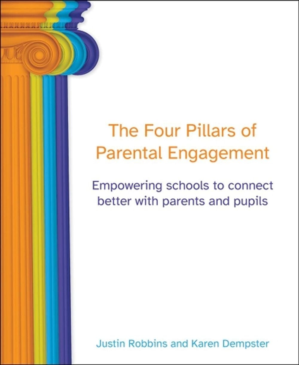 The Four Pillars of Parental Engagement by Justin Robbins - ISBN: 9781781353950
