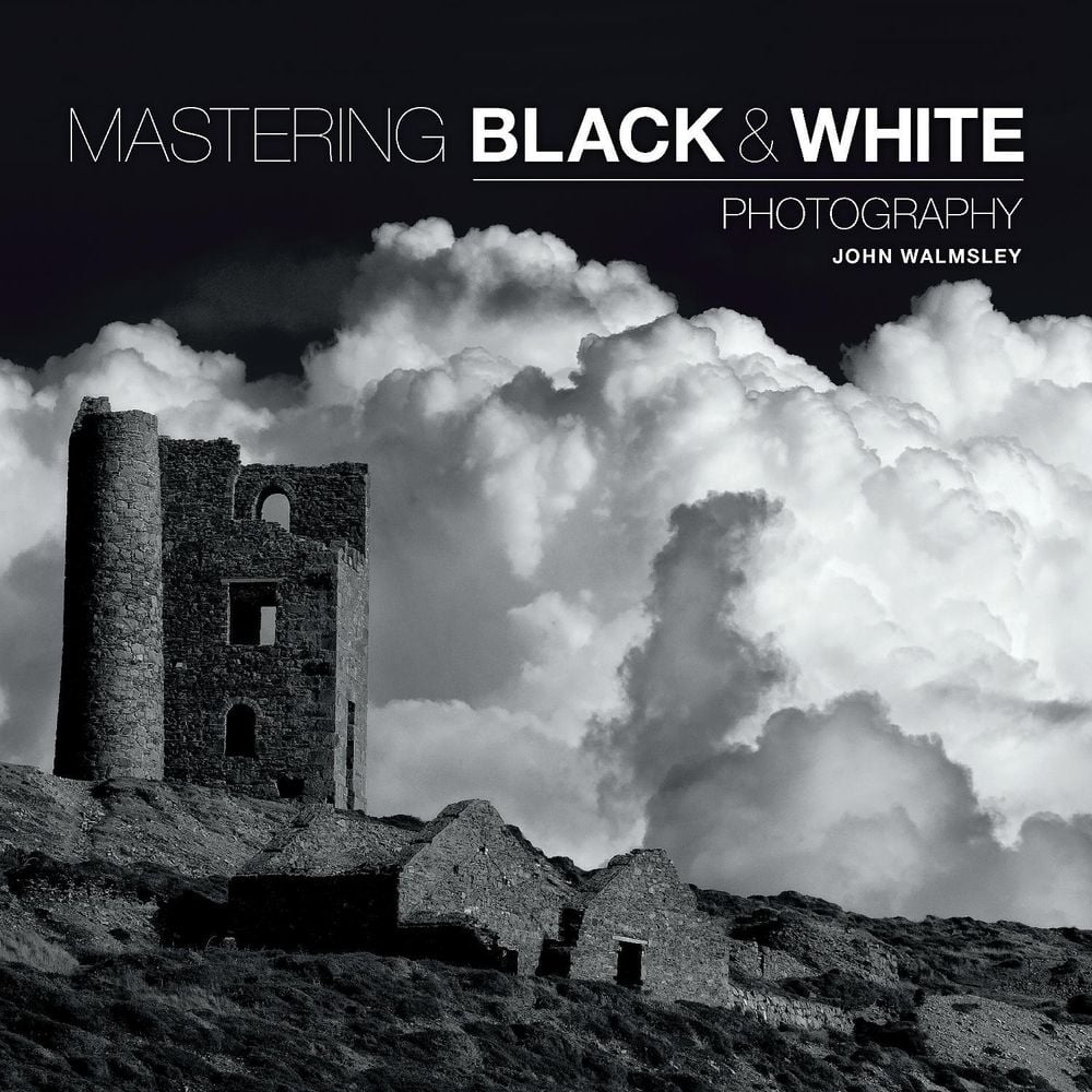 Mastering Black & White Photography by John Walmsley - ISBN: 9781781450871
