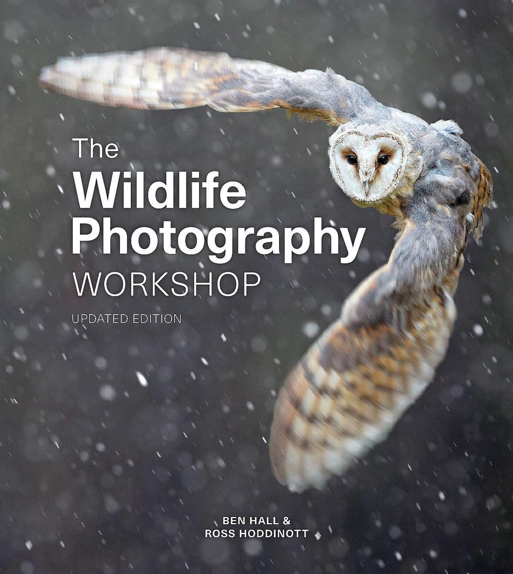 Wildlife Photography Workshop, The by Ross Hoddinott - ISBN: 9781781454879