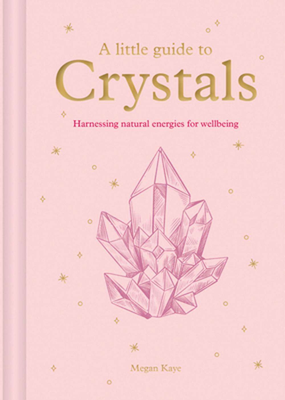 A Little Guide to Crystals, 9781781455029