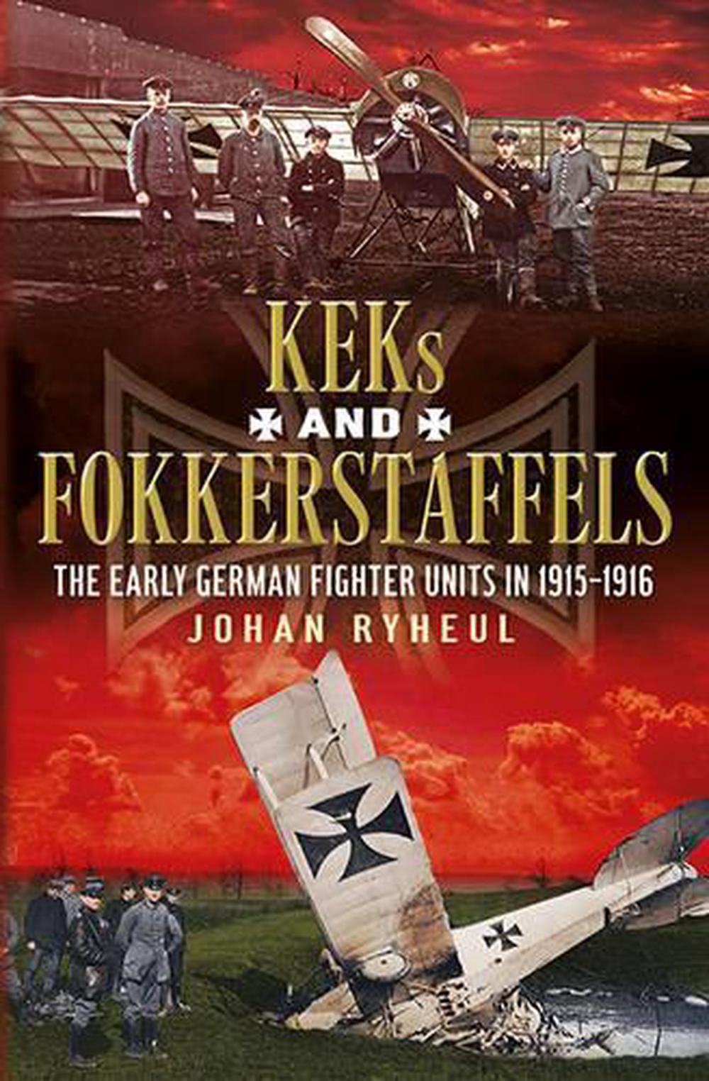 History of the German KEK and Fokkerstaffels, 9781781552230