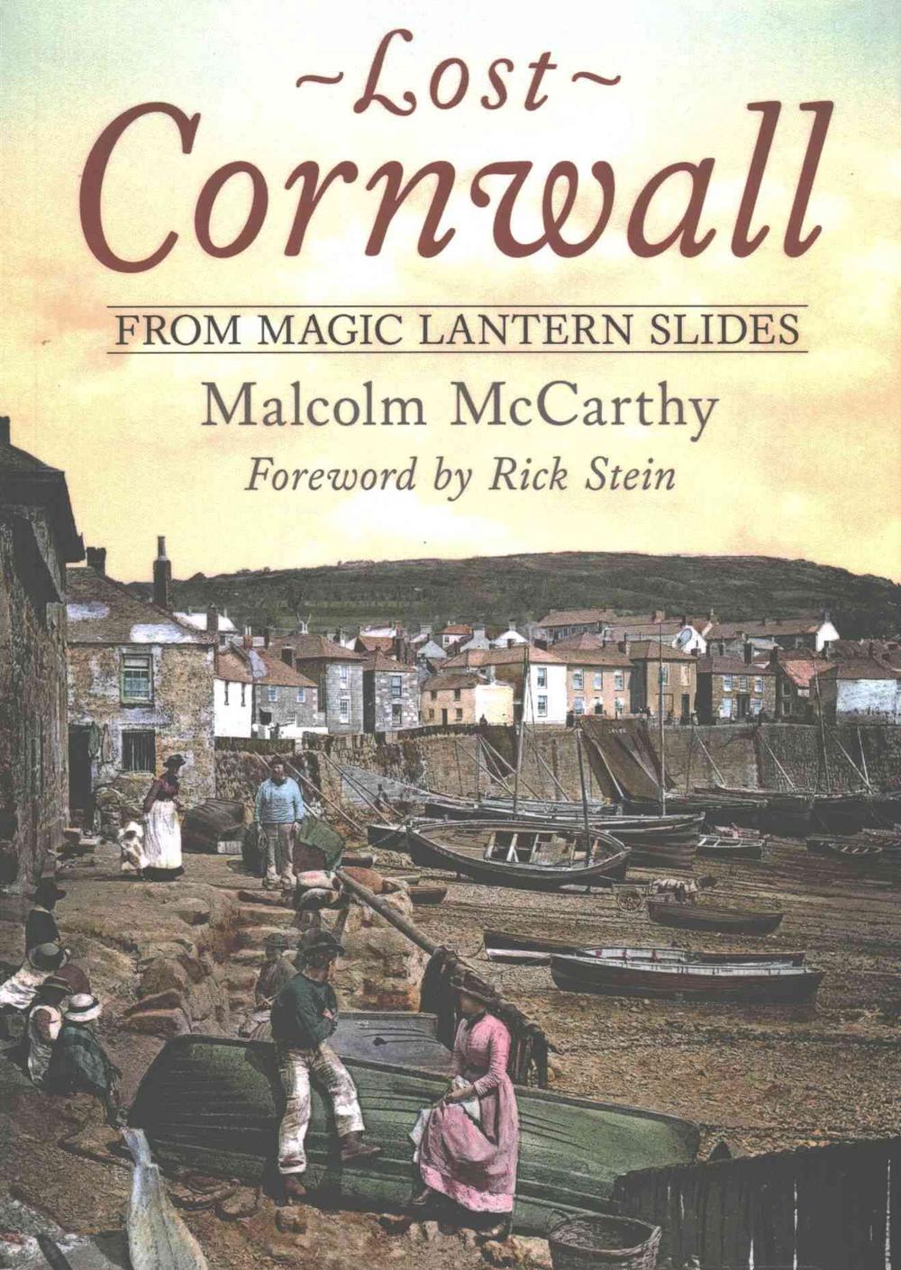 Lost Cornwall from Magic Lantern Slides, 9781781552902