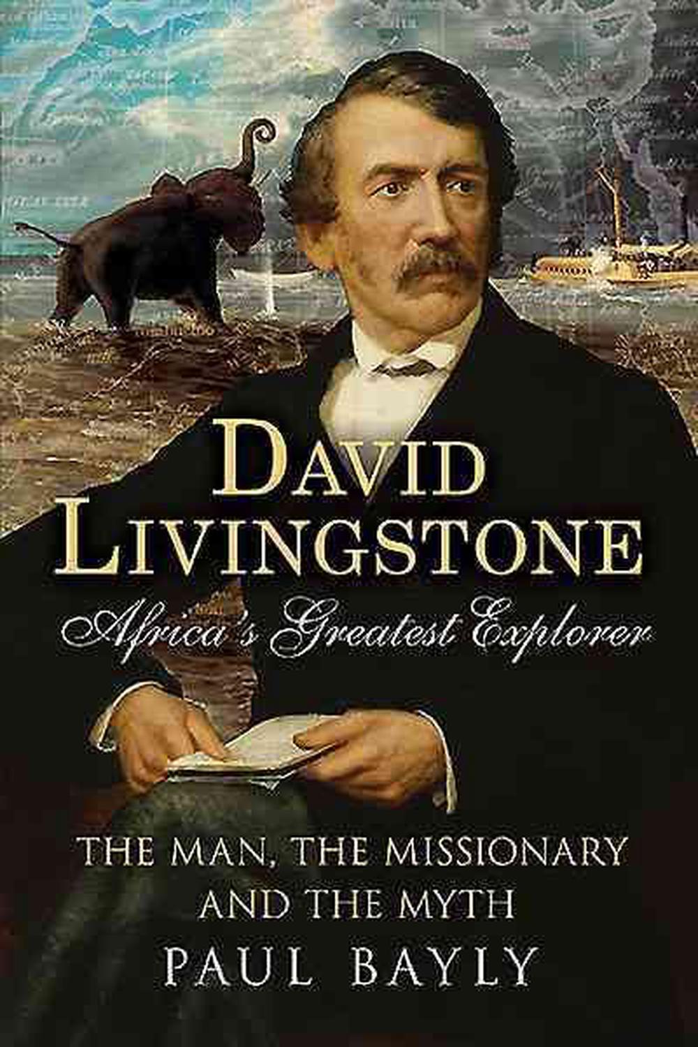 David Livingstone, Africa's Greatest Explorer, 9781781554326