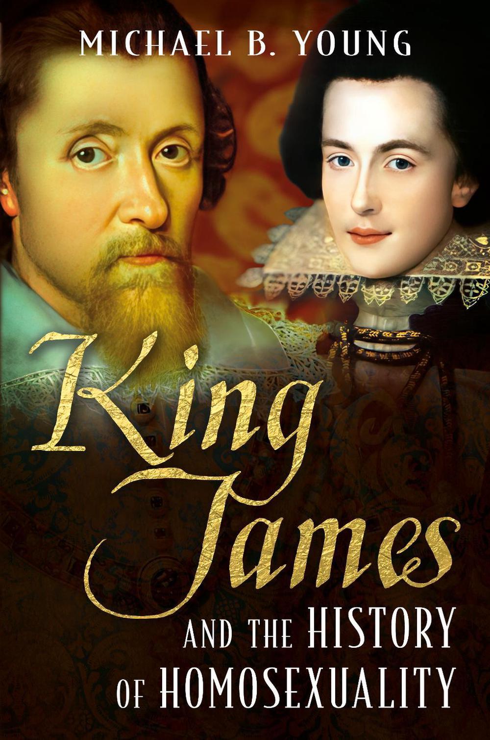 King James and the History of Homosexuality, 9781781555439
