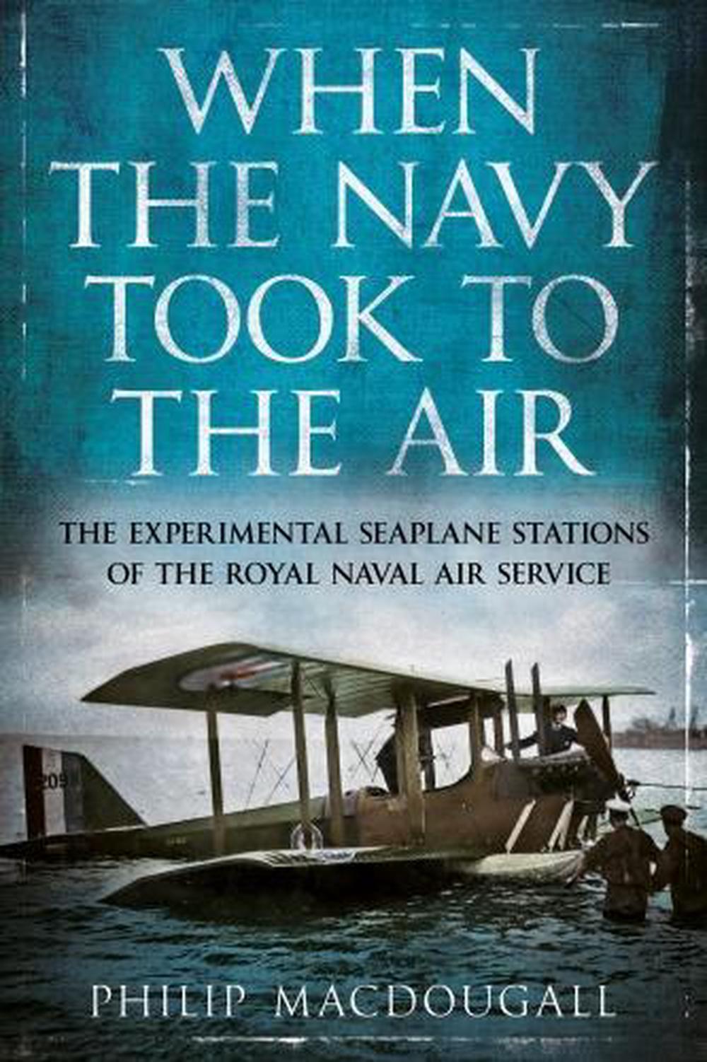 When the Navy Took to the Air, 9781781555729