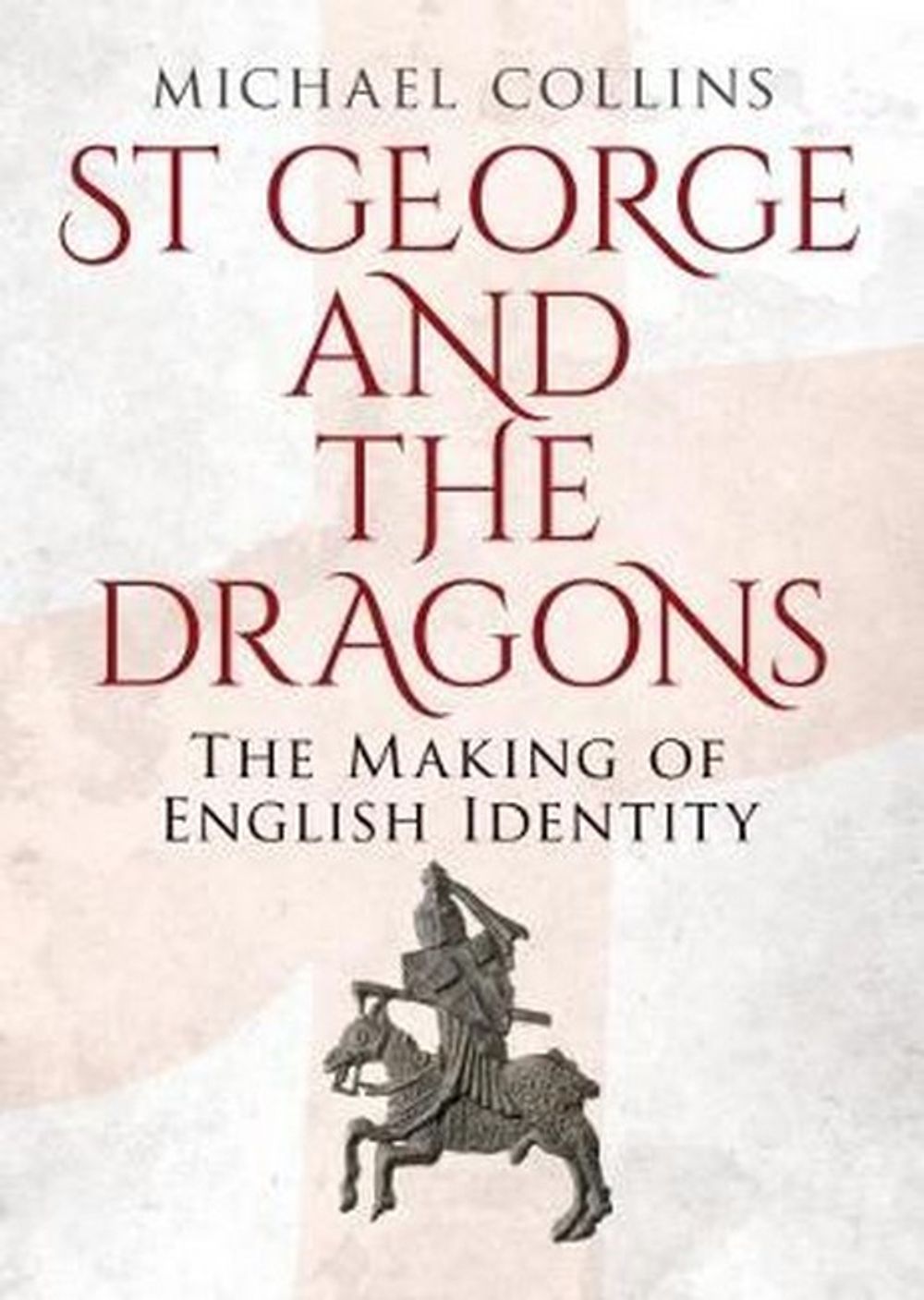St George and the Dragons by Michael Collins, Hardcover, 9781781556498 ...