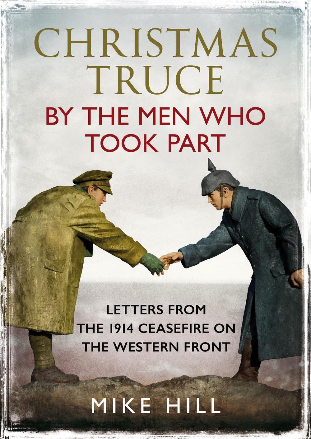 Christmas Truce by the Men Who Took Part, 9781781558126