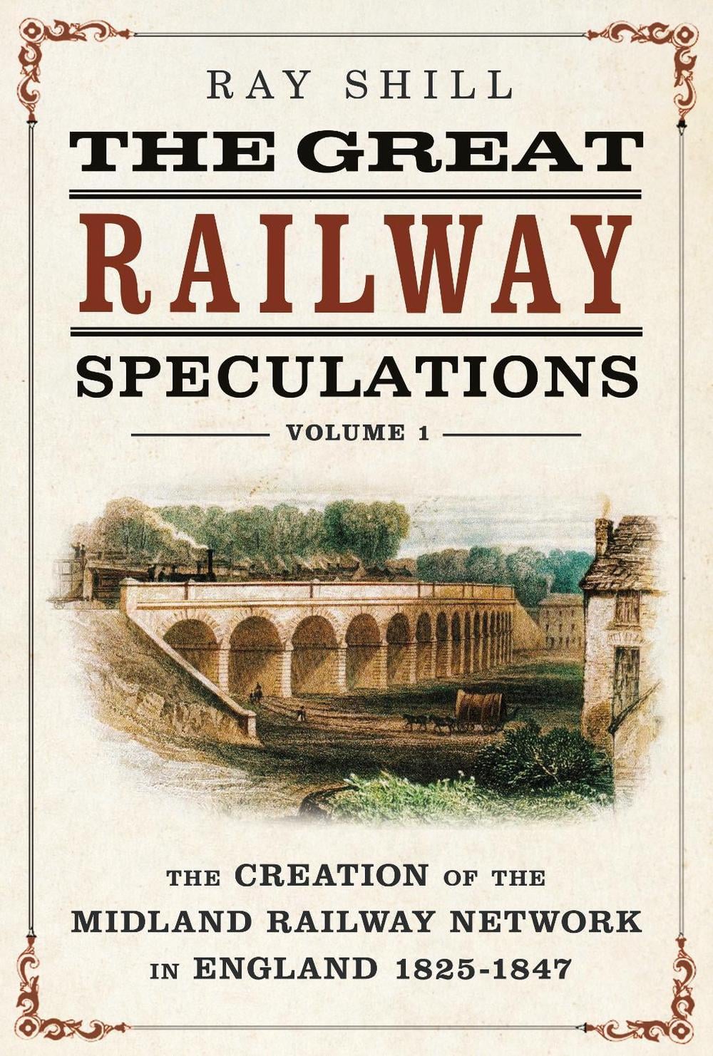 The Great Railway Speculations by Ray Shill, Hardcover, 9781781559420 ...