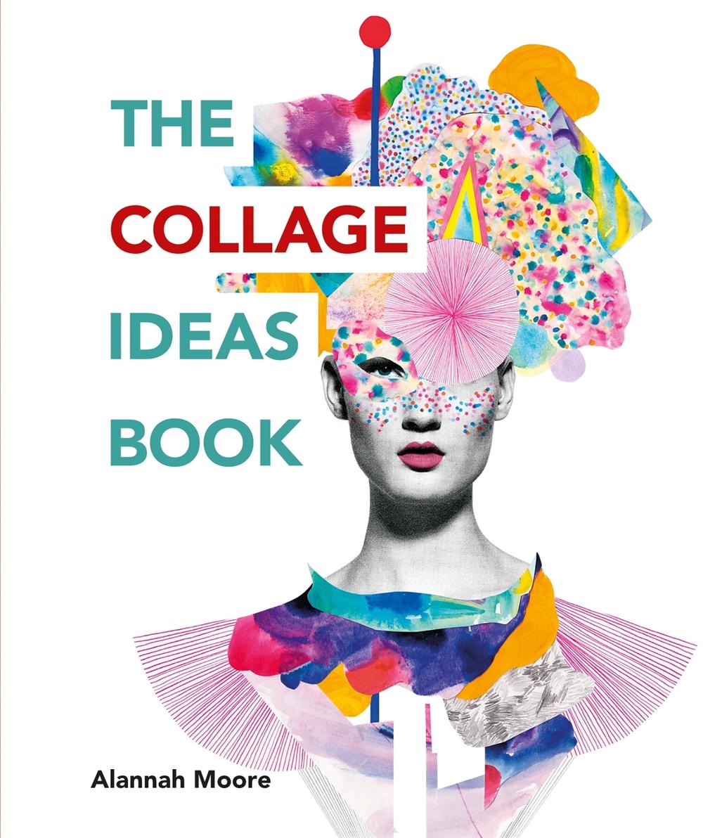 The Collage Ideas Book, 9781781575277