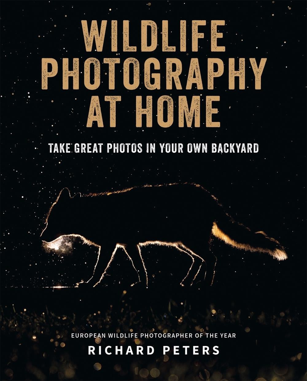 Wildlife Photography at Home by Richard Peters - ISBN: 9781781576762