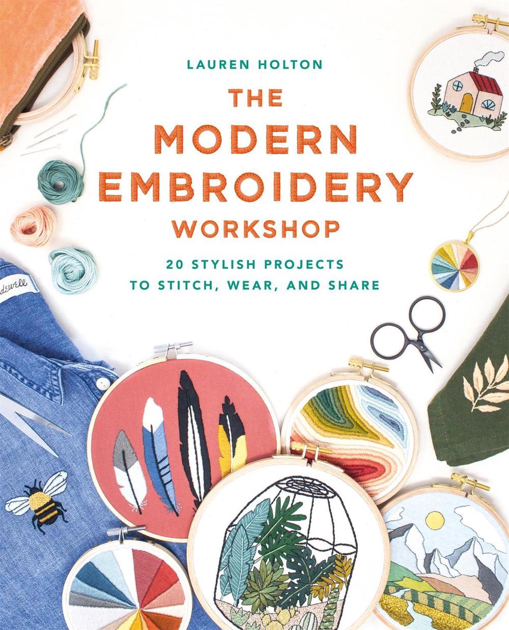 The Modern Embroidery Workshop, 9781781577073