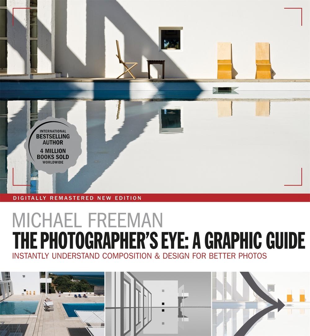 The Photographers Eye: A graphic Guide, 9781781577301