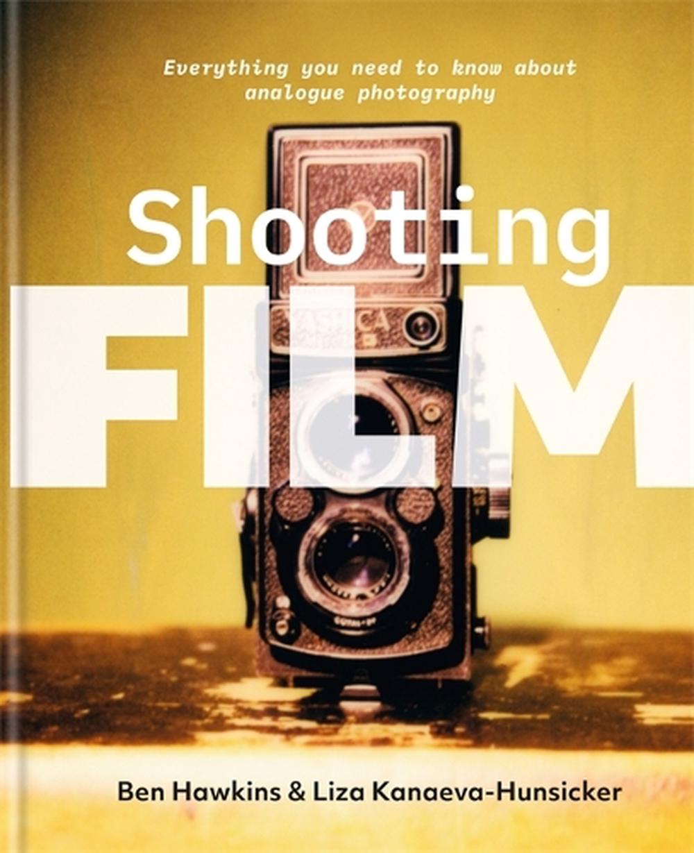 Shooting Film by Ben Hawkins - ISBN: 9781781578346