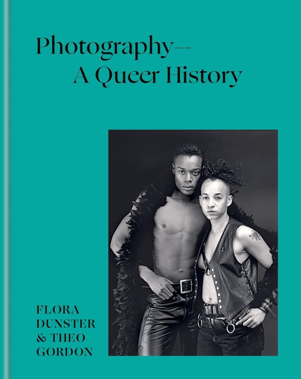 Photography – A Queer History by Flora Dunster - ISBN: 9781781578698