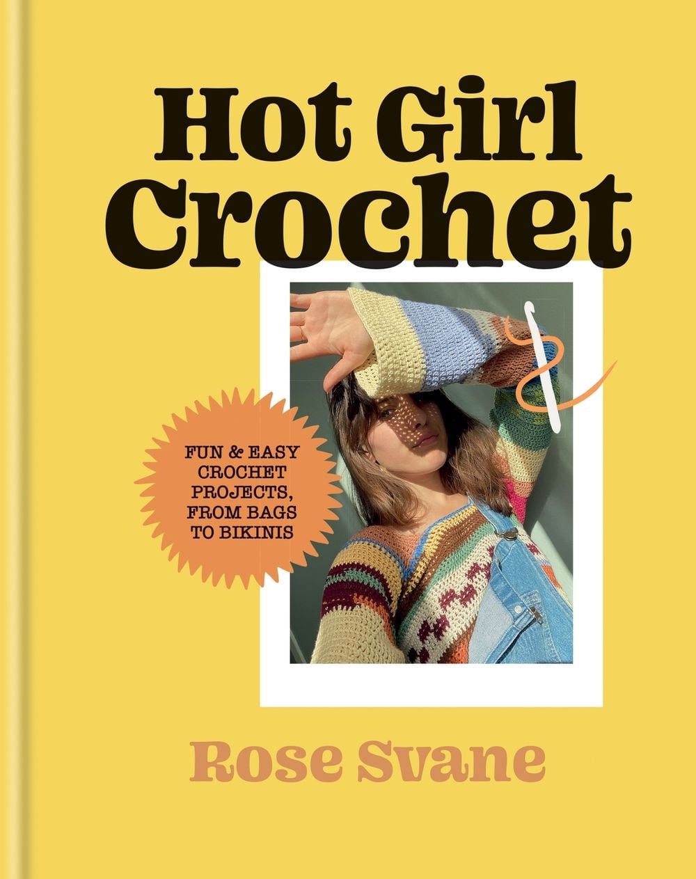 Hot Girl Crochet by Rose Svane - ISBN: 9781781578988