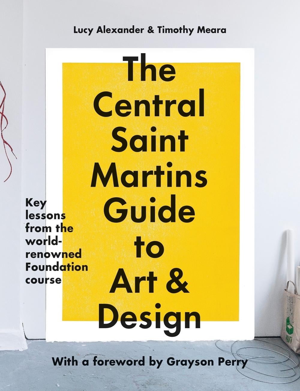 The Central Saint Martins Guide to Art & Design by Timothy Meara - ISBN: 9781781579343
