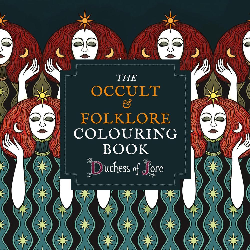 The Occult & Folklore Colouring Book by Duchess of Lore - ISBN: 9781781579367